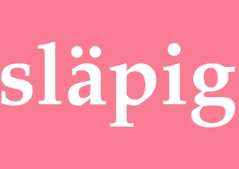 Synonym släpig