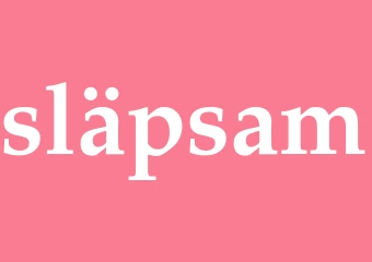 Synonym släpsam