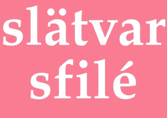 Synonym slätvarsfilé