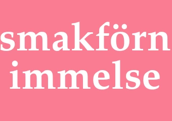 Synonym smakförnimmelse
