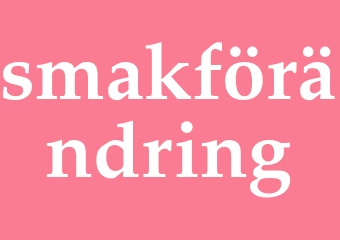 Synonym smakförändring