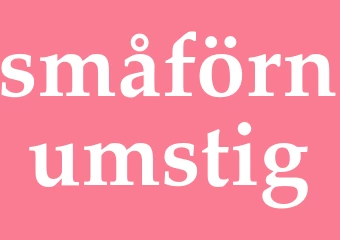 Synonym småförnumstig