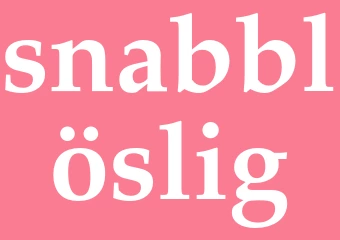 Synonym snabblöslig