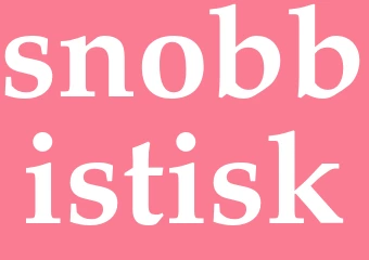 Synonym snobbistisk