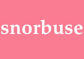 Synonym snorbuse