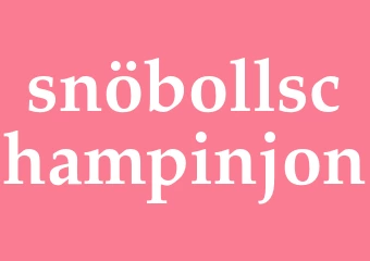Synonym snöbollschampinjon