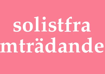 Synonym solistframträdande