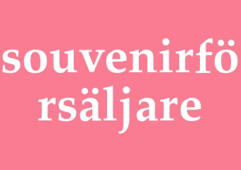 Synonym souvenirförsäljare