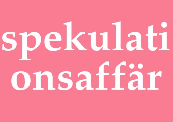 Synonym spekulationsaffär