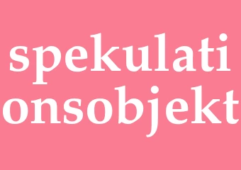 Synonym spekulationsobjekt