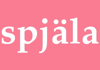 Synonym spjäla
