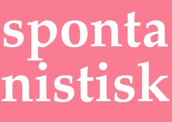 Synonym spontanistisk