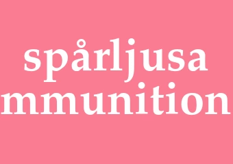 Synonym spårljusammunition