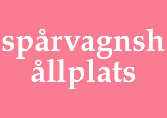 Synonym spårvagnshållplats