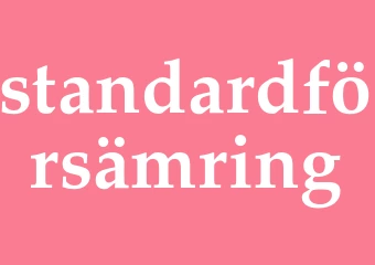 Synonym standardförsämring