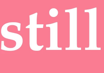 Synonym still