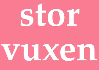 Synonym storvuxen