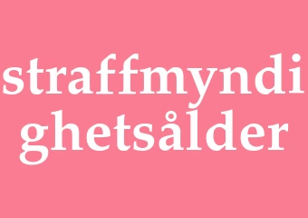 Synonym straffmyndighetsålder