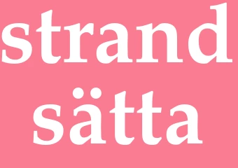 Synonym strandsätta