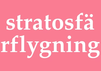 Synonym stratosfärflygning