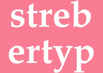 Synonym strebertyp