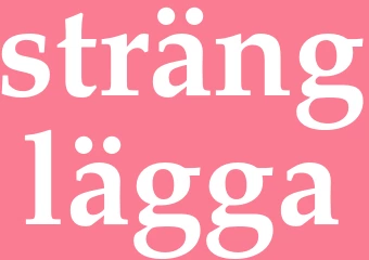 Synonym stränglägga