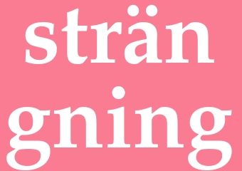 Synonym strängning
