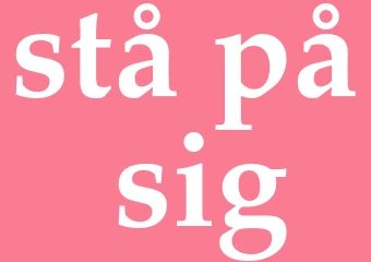 Synonym stå på sig