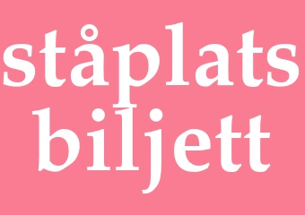 Synonym ståplatsbiljett