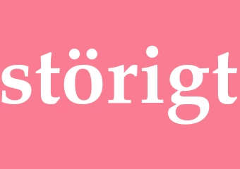 Synonym störigt