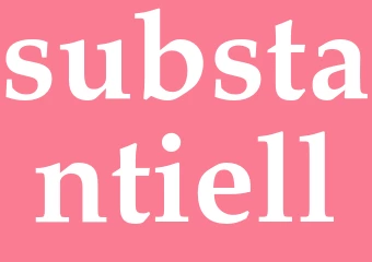 Synonym substantiell