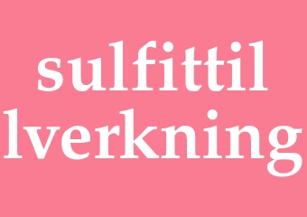 Synonym sulfittillverkning