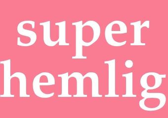 Synonym superhemlig