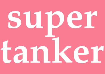 Synonym supertanker