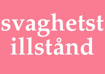 Synonym svaghetstillstånd
