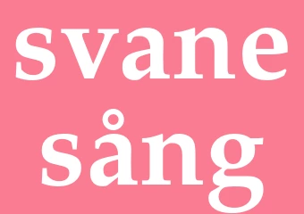 Synonym svanesång