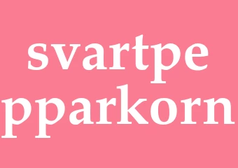 Synonym svartpepparkorn
