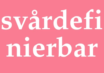 Synonym svårdefinierbar