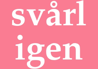 Synonym svårligen