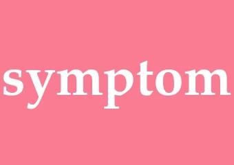 Synonym symptom