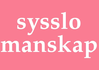 Synonym sysslomanskap