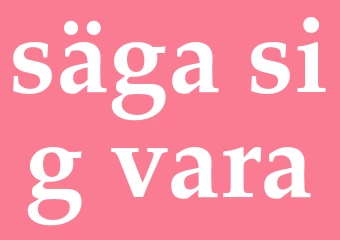 Synonym säga sig vara