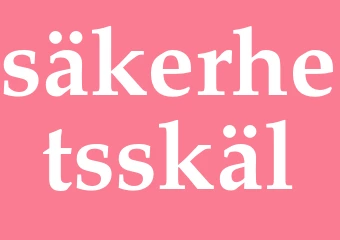 Synonym säkerhetsskäl