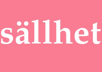 Synonym sällhet