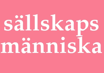 Synonym sällskapsmänniska