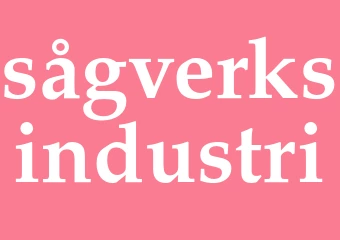 Synonym sågverksindustri