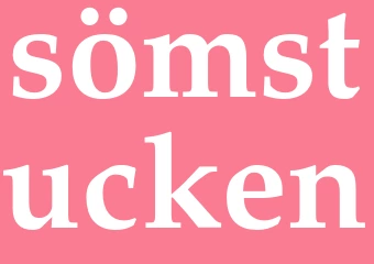 Synonym sömstucken