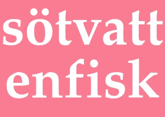 Synonym sötvattenfisk