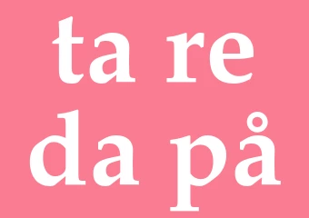 Synonym ta reda på