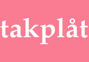 Synonym takplåt